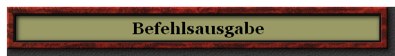 Befehlsausgabe